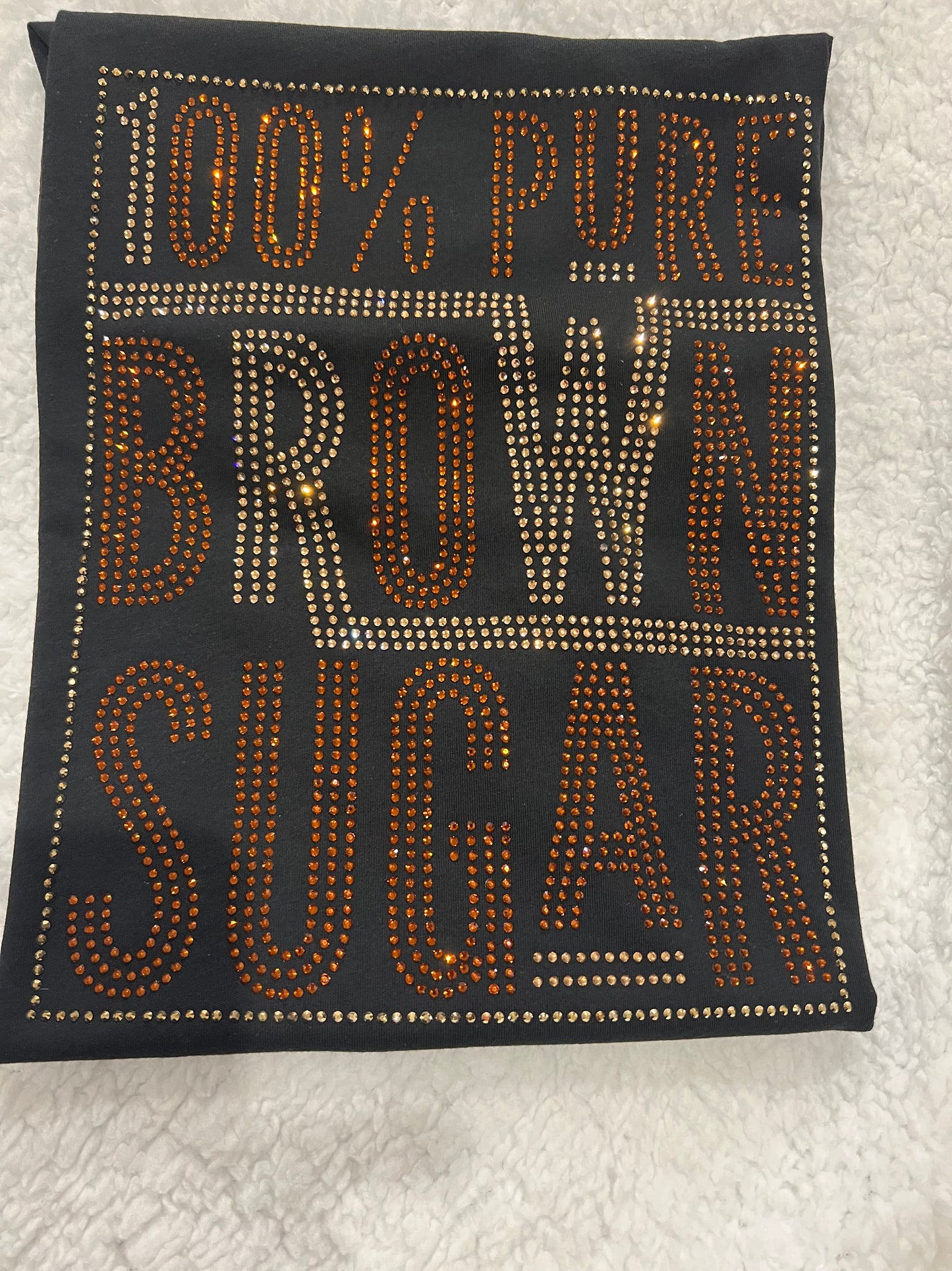 100% Brown Sugar and Brown Skinned Girl Rhinestone shirt